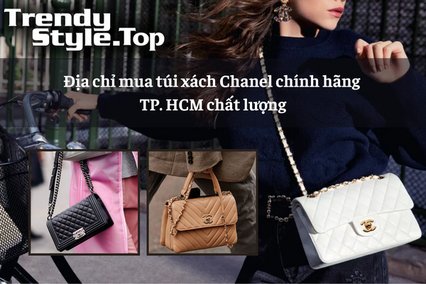 Địa chỉ mua túi xách Chanel chính hãng TP.HCM chất lượng