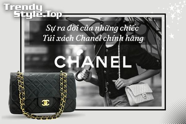 Sự ra đời của những chiếc túi xách Chanel chính hãng